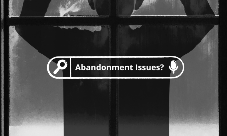 Abandonment Issues